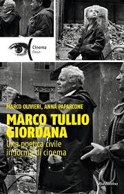 Marco Tullio Giordana. Una poetica civile in forma di cinema. 