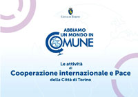 Le attività di Cooperazione internazionale e Pace della Città di Torino. Report 2018