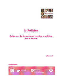 Copertina del libro Io Politica. Guida per la formazione tecnica e politica per le donne