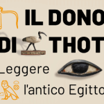 Il Dono di Thot: leggere l’antico Egitto