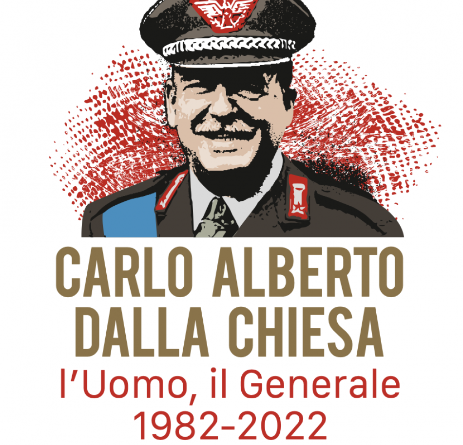 Carlo Alberto Dalla Chiesa - l'Uomo, il Generale. 1982-2022