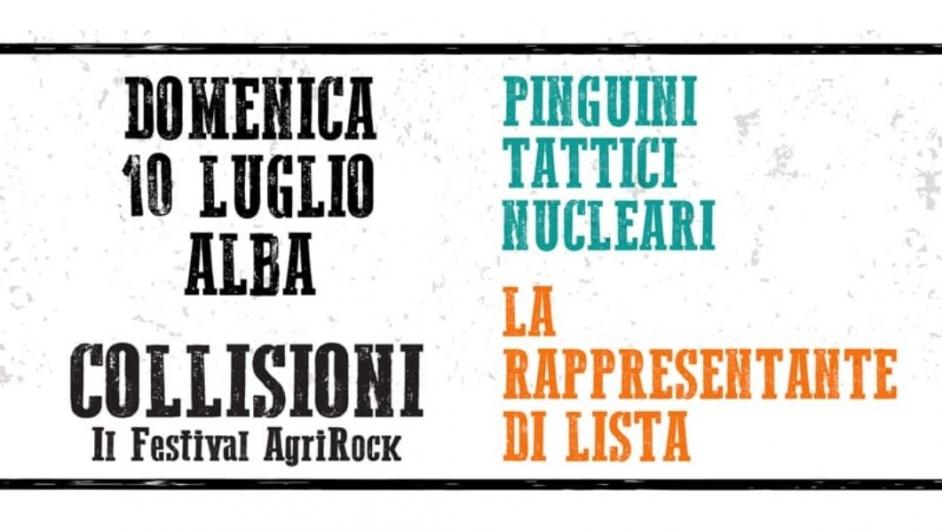 Locandina con testo: Domenica 10 luglio ad Alba, a Collisioni Festival, Pinguini Tattici Nucleari e La Rappresentante di Lista